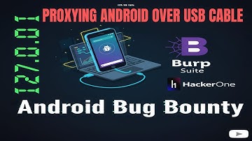 Proxying Android Traffic Over USB→ Burp Suite - USB Debugging (No Root) Bug Bounty Android Part 2