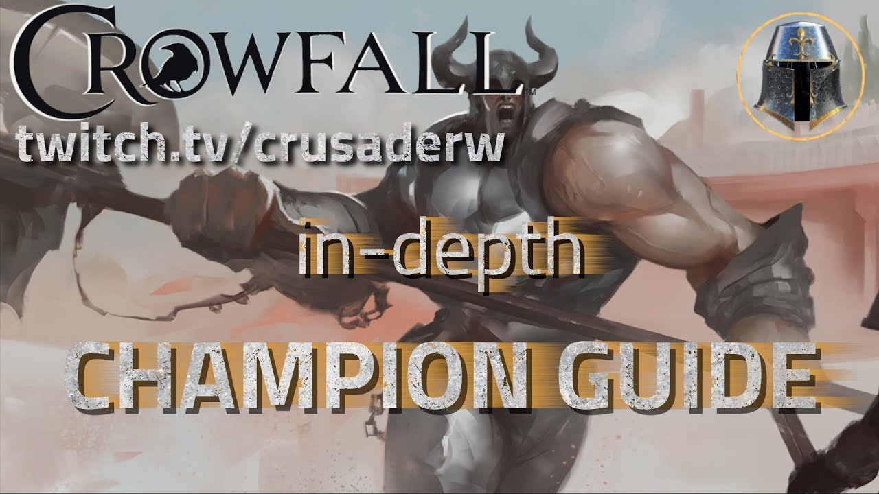 Crowfall: Champion Guide Crowfall: Tips, and Everything Else You to Know