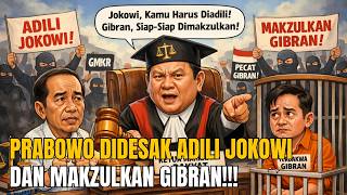 Prabowo Didesak Adili Jokowi Dan Makzulkan Gibran Oleh GMKR!!!