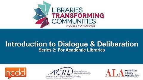 LTC: Introduction to Dialogue & Deliberation for Academic Libraries (1 of 3)