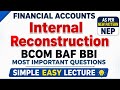 Internal Reconstruction| journal entries |Capital Reduction |Tybcom sem5 Nep |tybaf sem5 Nep|Ark sir