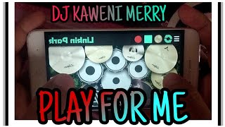 DJ Kaweni Merry(Play For Me)-Real Drum cover