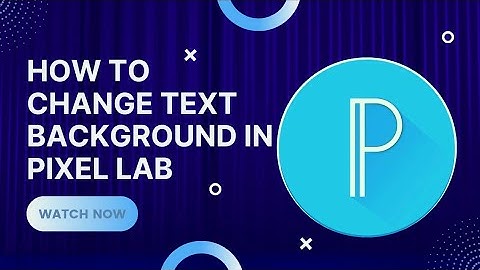 Change Text Background Colour In Pixellab