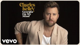 Video thumbnail of "Charles Kelley - Georgia On My Mind (Audio)"