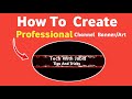 How To Make YouTube Channel Banner-Youtube Channel Ka Art Kaise Banaye|Tech with jabid