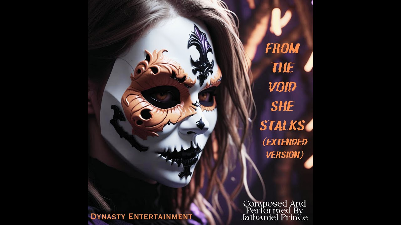 Jathaniel Prince - From The Void She Stalks (Extended Version) | Trick or Treat