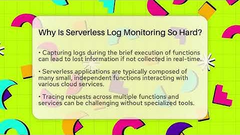 Why Is Serverless Log Monitoring So Hard? - Server Logic Simplified