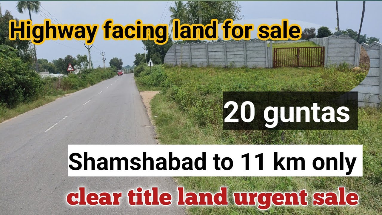 Highway facing land for sale 20 guntas near to shamshabad just 11 km 9849395378🏠👏🇮🇳💯😀🌻🌁🏚