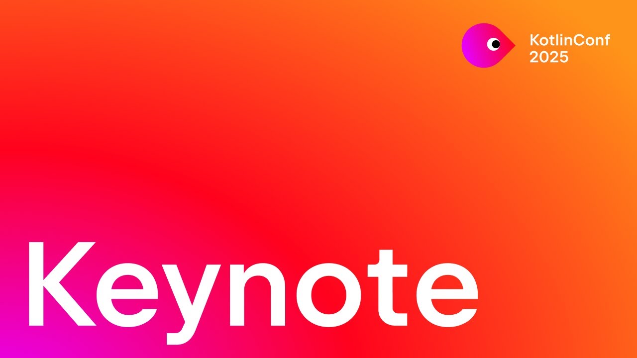 KotlinConf'25 - Keynote