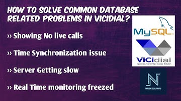 HOW TO SOLVE COMMON DATABASE RELATED PROBLEMS IN VICIDIAL/VICIBOX? | TROUBLESHOOTING |