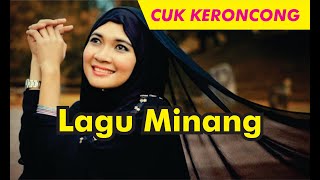 CUK KERONCONG - LAGU MINANG