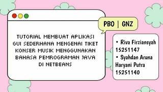 Full Tutorial Membuat Aplikasi GUI Sederhana Mengenai Tiket Konser Musik Update
