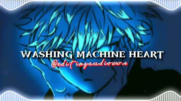 washing machine heart - edit audio [ credit if use }