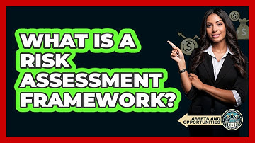 What Is A Risk Assessment Framework?