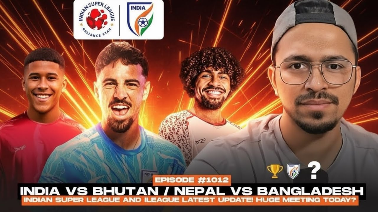 INDIAN SUPER LEAGUE HUGE MEETING TODAY! 🇮🇳 CUBA MITCHELL CALLED UP | INDIA vs BHUTAN FRIENDLY!