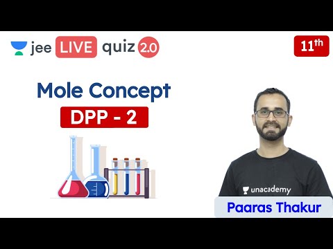 JEE: Mole Concept DPP 2 | Class 11 | Unacademy JEE | IIT JEE Chemistry | Paaras Sir