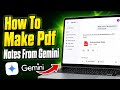 How To Make Pdf Notes From Gemini | Gemini Se Handwritten Notes Kaise Banaye