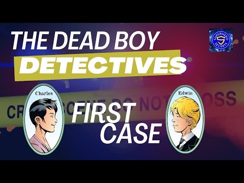 Dead Boy Detectives First Case
