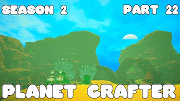 Planet Crafter S2E22 - Still need more oxygen