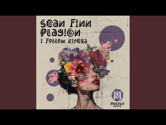 I Follow Rivers (Extended Mix)