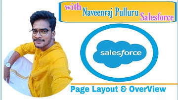 Page Layout & OverView in Salesforce (Session 9) | #Salesforce in Telugu | Naveenraj Pulluru