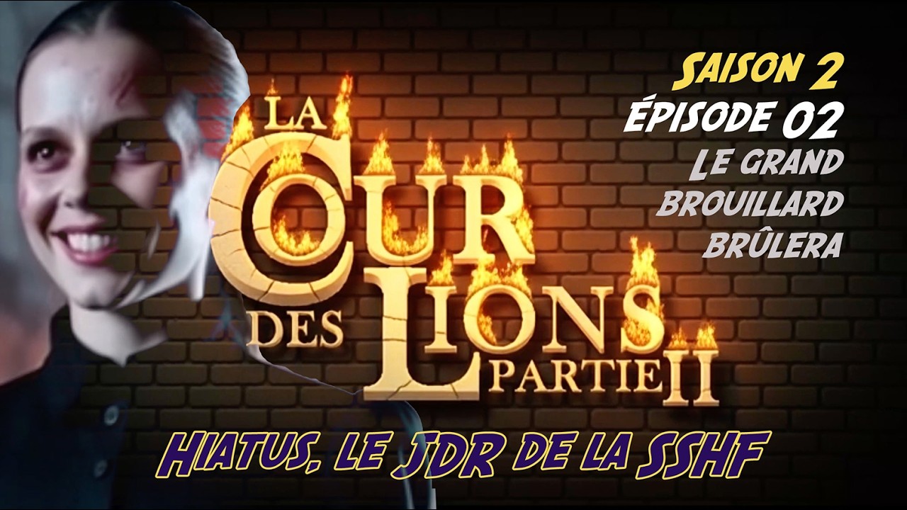 Sherlock Holmes - Jeu de rôle - Hiatus - Saison 2 - Episode 02 -  Le Grand brouillard brûlera