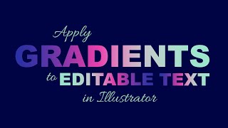 How to Apply a Gradient Fill to Editable Text // Illustrator