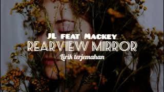 JL feat Mackey — Rearview Mirror | Lirik Terjemahan