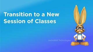 Transition to a New Session of Classes