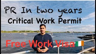 Critical Skill Work Permit for Ireland | PR Visa In Two Years | Critical Skill Visa Free Of Cost |