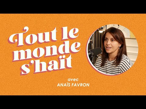 Tout le monde s'haït - Anaïs Favron