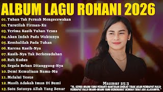 Download Lagu Tuhan Tak Pernah Mengecewakan - Ellen Mamo Full Album 2026 | Lagu Rohani Kristen Terbaru 2026 MP3