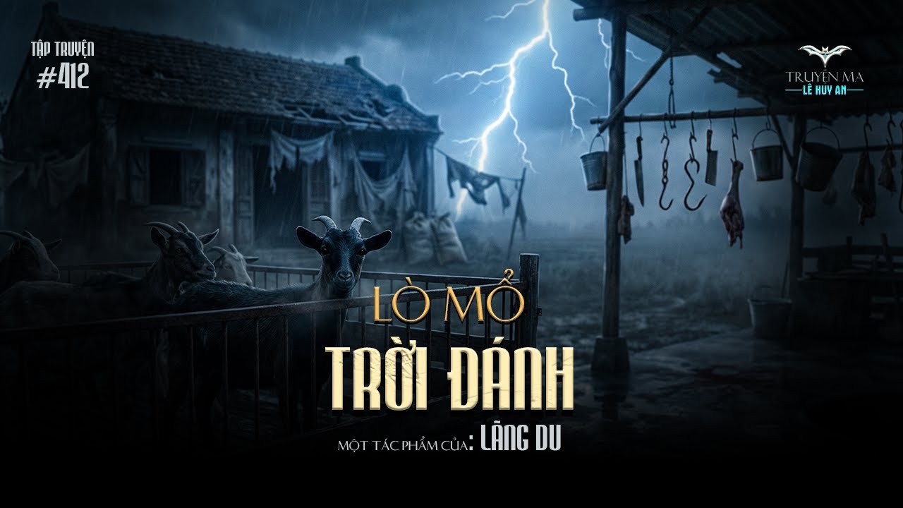 LÒ MỔ TRỜI ĐÁNH - Trại dê tử thần và vụ án tàn độc nhất miền tây | Truyện ma Lê Huy An