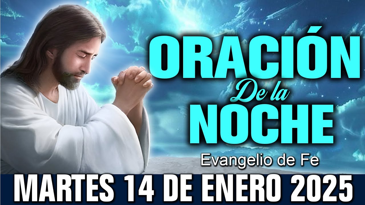 🙏 Oración de la Noche Martes 14 de Enero 2025 | Confía en Dios y duerme ...