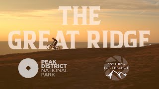 THE GREAT RIDGE | Peak District | Bike Film