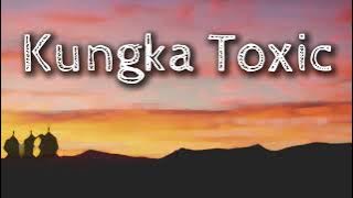 Kungka Toxic - Basso Edwards Luke J Inkamala Featuring Duane Foster ( Lyrics  )