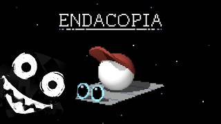 ENDACOPIA (part 2 - Endings A + B)