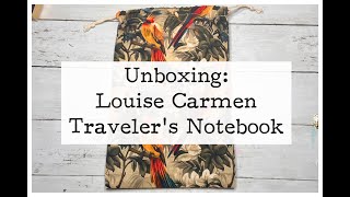 Unboxing:  Louise Carmen Traveler's Notebook