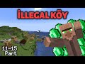DOLANDIRICILAR BİTMİYOR / MACERA DEVAM EDİYOR❗Minecraft İllegal Köy Part 11-15
