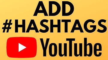 How to Add Hashtags to YouTube Videos - Hashtags Above Video Title
