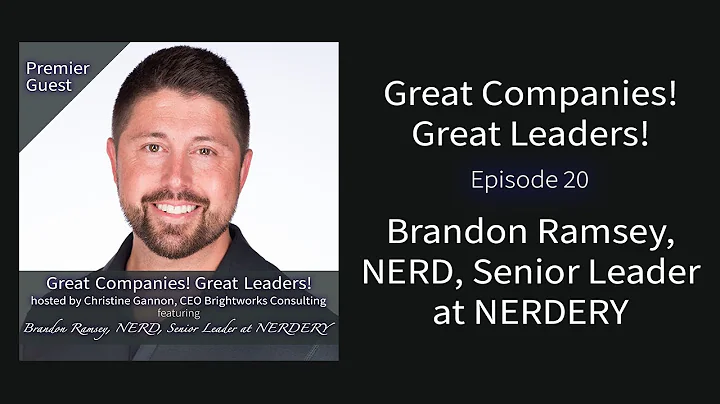 Great Companies! Great Leaders! with Brandon Ramse...