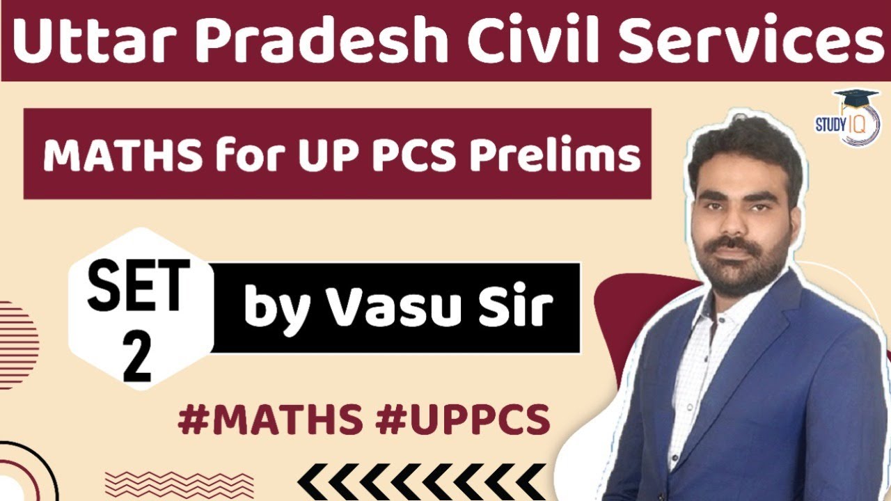 UP PCS 2021 - MATHS for Uttar Pradesh Civil Services Prelims Exam 2021 Set 2 by Vasu Sir