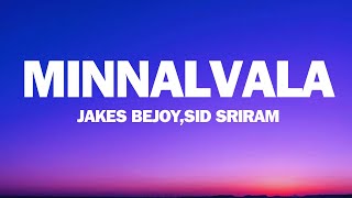 Minnalvala | lyrics | Tovin Thomas, Anuraj Manohar, Jakes Bejoy, Sid  Sriram, Sithara