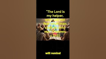 Thumbnail of The Lord is my helper, I will not fear what man shall do unto me. Hebrews 13:6).#Jesus#Faith#Bible