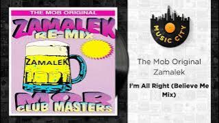 The Mob Original Zamalek - I'm All Right (Believe Me Mix) | Official Audio