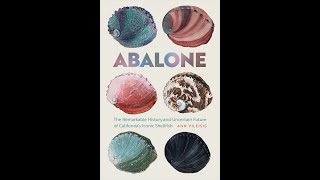 WSFF Talk: Abalone: The Remarkable History & Uncertain Future of California's Iconic Shellfish