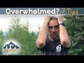 7 Tips To Help You Conquer Homestead Overwhelm