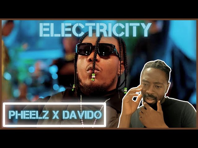 Pheelz x Davido - Electricity (Official Music Video) | Reaction class=