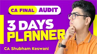 Target 60+ | CA Final Audit 3 Days Planner | CA Shubham Keswani (AIR 8)