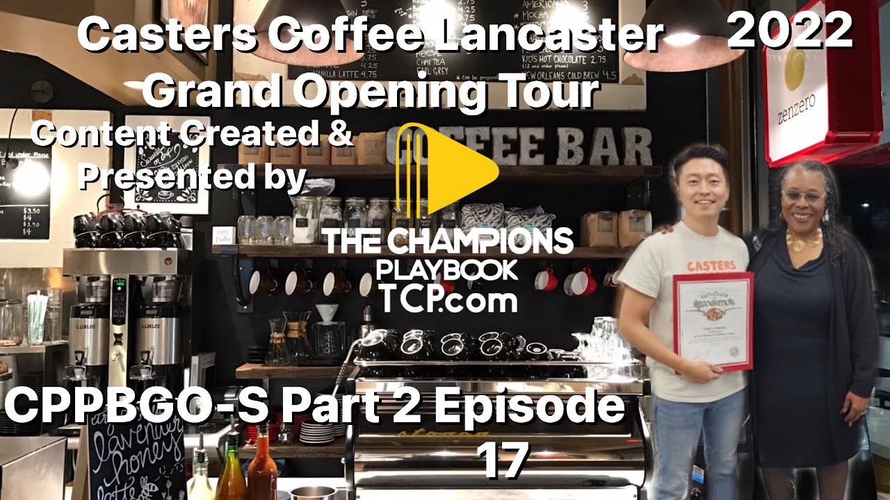 Casters Coffee Lancaster CA Grand Opening Tour CPPBGO S Part 2 EP17